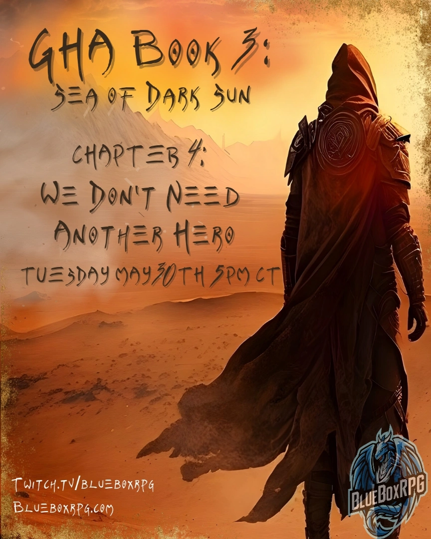Please join us tonight over on Twitch.tv/blueboxrpg at 5:00pm CT for another thrilling episode of GHA : Sea of Dark Sun - Cosplay! Our adventurers are locked in vicious combat, Tyk is down though Naida has come to his aid. Zeph and Lucius face off against the last creature while Enala struggles to stay conscious! How will tonight's chapter play out? Tune in tonight to find out!  Tonight we will also be giving away the Richard Baker Signed box set! 